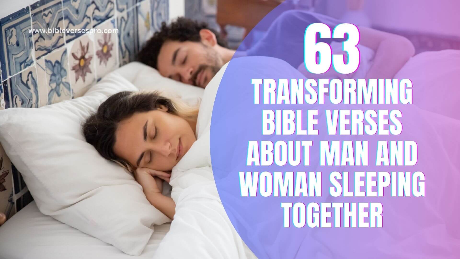 TRANSFORMING BIBLE VERSES ABOUT MAN AND WOMAN SLEEPING TOGETHER (1)