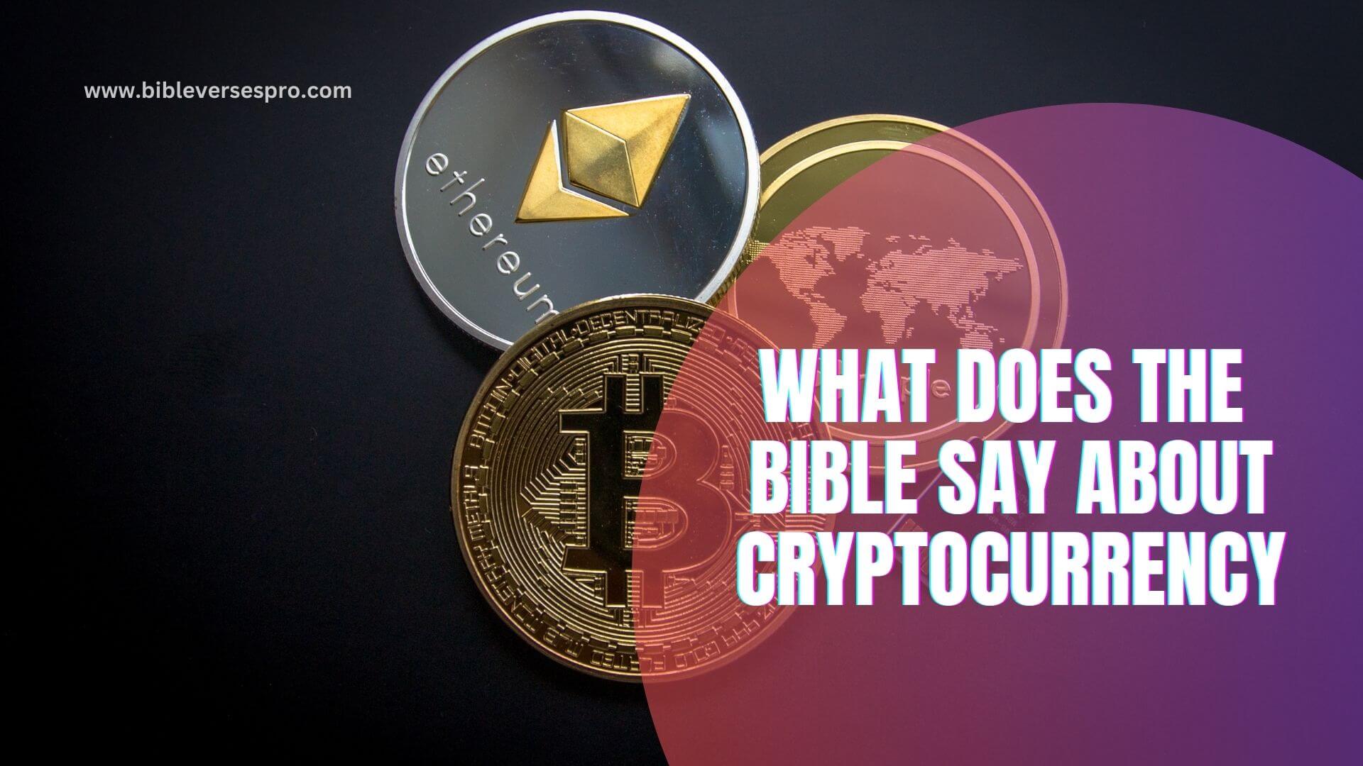 WHAT DOES THE BIBLE SAY ABOUT CRYPTOCURRENCY (1)