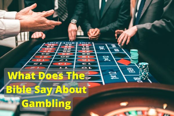 What Does The Bible Say About Gambling