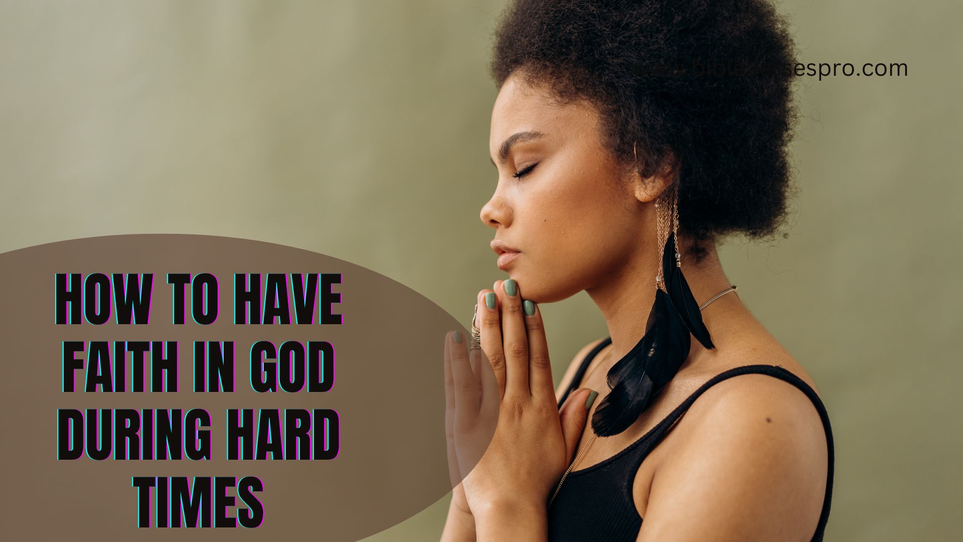 How To Have Faith In God During Hard Times