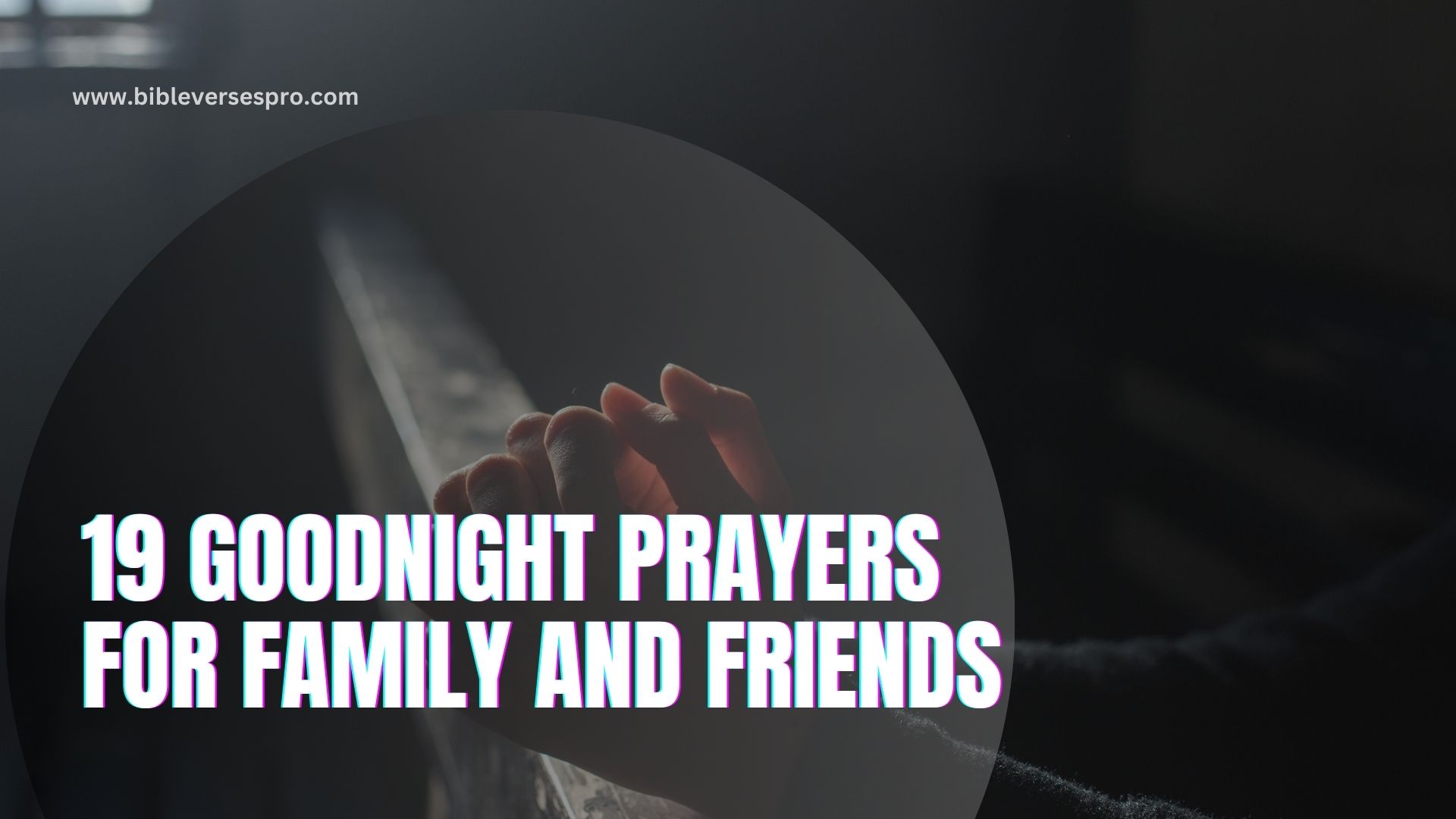 19 Goodnight Prayers for Family and Friends