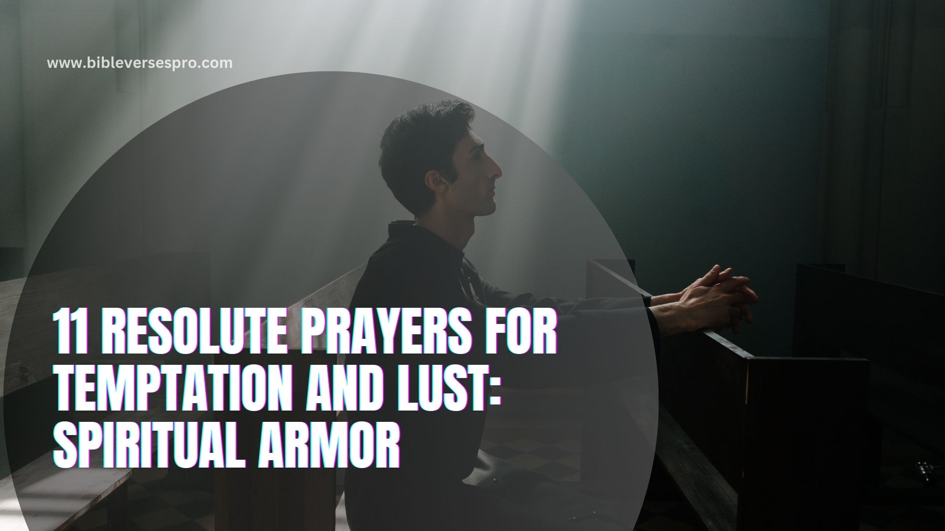 11 Resolute Prayers for Temptation and Lust: Spiritual Armor